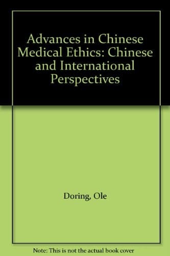 Advances in Chinese Medical Ethics: Chinese and International Perspectives