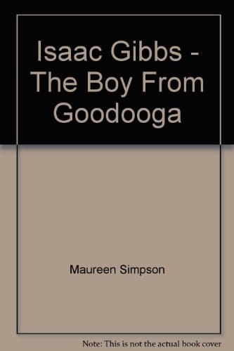 Isaac Gibbs, the Boy from Goodooga
