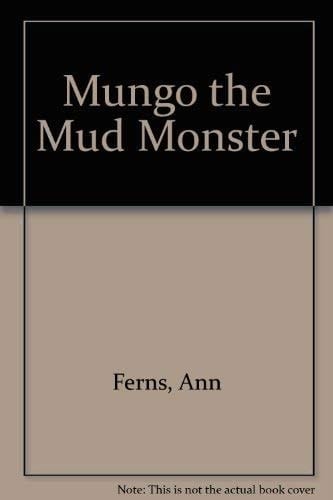 Mungo, the Mud Monster