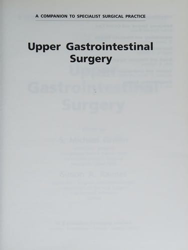 Upper Gastrointestinal Surgery (A Companion to Specialist Surgical Practice)