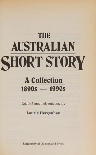 The Australian Short Story: A Collection 1890S-1990s (Uqp Australian Authors)