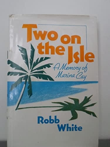 Two on the Isle A Memory of Marina Cay