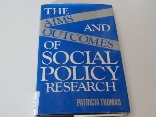 The Aims and Outcomes of Social Policy Research