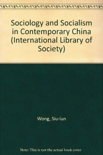 Sociology and socialism in contemporary China (International library of sociology)