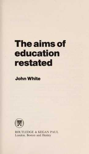 The Aims of Education Restated