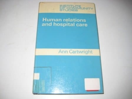 Human Relationations and Hospital Care