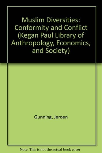 Muslim Diversities Conformity and Conflict