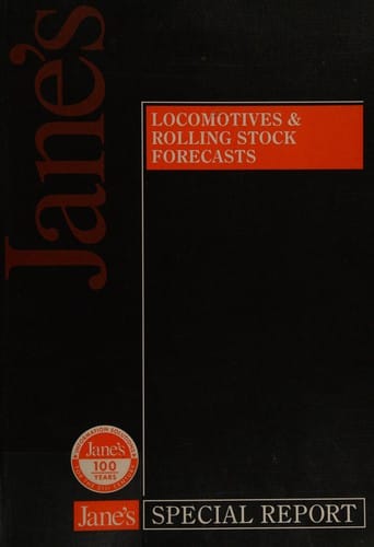 Locomotive and Rolling Stock Forecasts (Jane's Special Report)