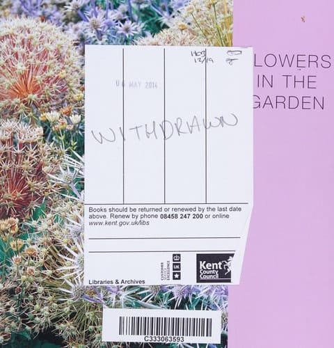 Flowers in the Garden A Practical Guide to Planting for Colour and Fragrance All Year Round