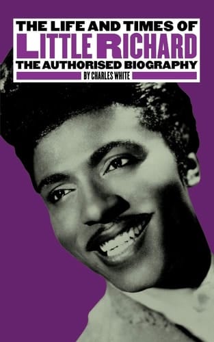 The Life and Times of Little Richard The Authorised Biography