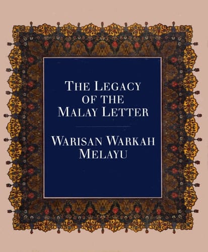The Legacy of the Malay Letter: Warisan Warkah Melayu (English and Malay Edition)