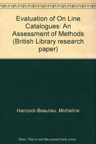 Evaluation of On Line Catalogues: An Assessment of Methods