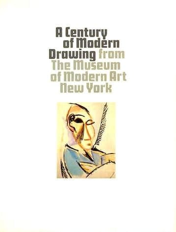 A century of modern drawing from the Museum of Modern Art, New York