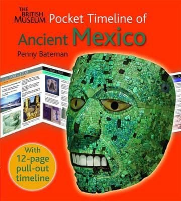The British Museum Pocket Timeline Of Ancient Mexico