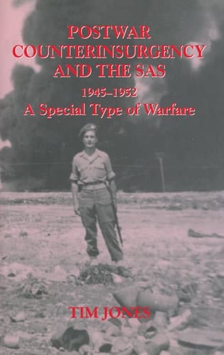 Postwar Counterinsurgency and the SAS, 1945-1952 A Special Type of Warfare
