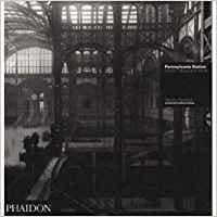 Pennsylvania Station: McKim, Mead and White (Architecture in Detail series)