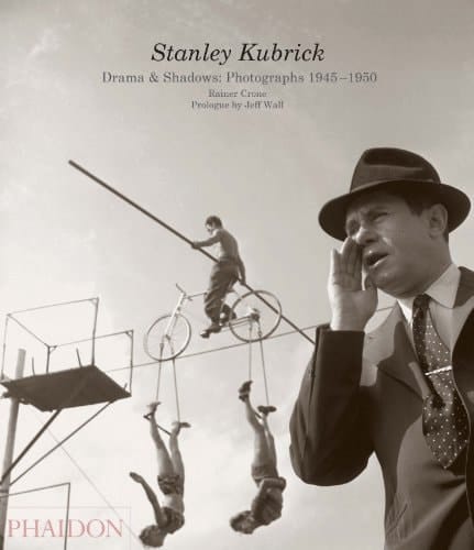 Stanley Kubrick Drama & Shadows: Photographs 1945?1950