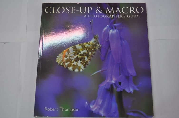Close Up & Macro: A Photographer's Guide