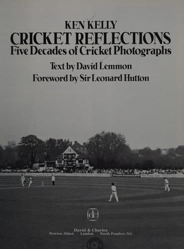 Cricket Reflections Five Decades of Cricket Photographs