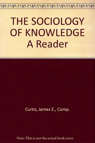 Sociology Of Knowledge- Reader