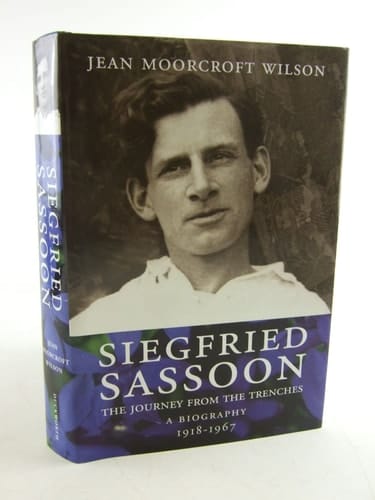 Siegfried Sassoon The Journey from the Trenches : a Biography, 1918-1967