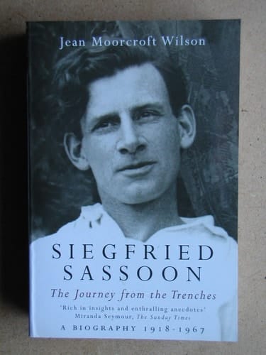 Siegfried Sassoon The Journey from the Trenches : a Biography (1918-1967)