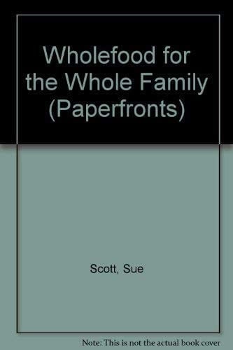 Wholefood for the Whole Family