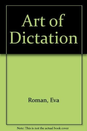 The Art of Dictation