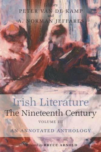 Irish Literature The Nineteenth Century Volume III: An Annotated Anthology