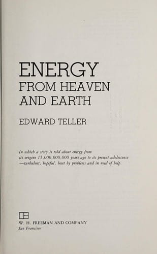 Energy from Heaven and Earth: In Which a Story Is Told About Energy from Its Origins 15,000,000,000 Years Ago to Its Present Adolescence: Turbulent