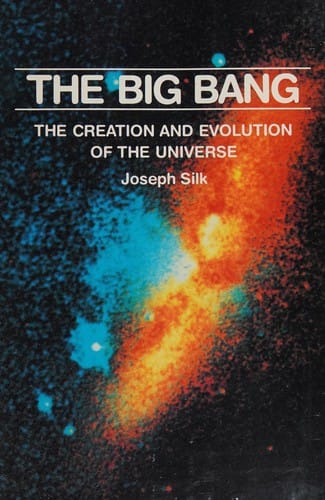 The Big Bang: The Creation and Evolution of the Universe
