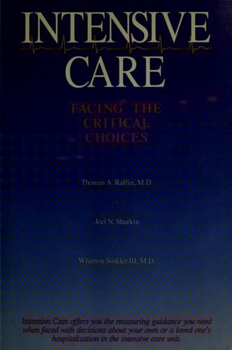 Intensive Care: Facing the Critical Choices