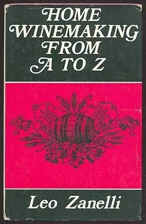 Home Winemaking from A to Z.