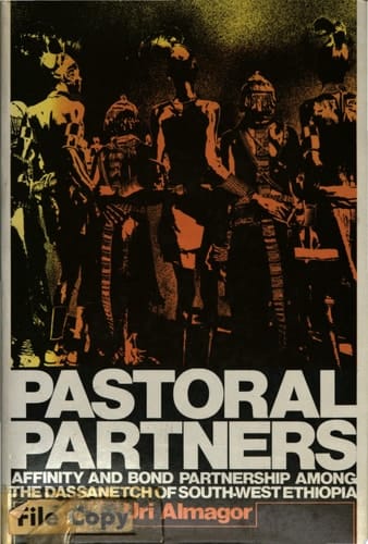 Pastoral Partners Affinity and Bond Partnership Among the Dassanetch of South-west Ethiopia