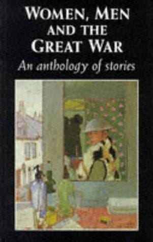 Women, Men and the Great War: An Anthology of Stories