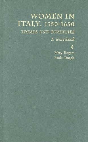 Women in Italy, 1350-1650: Ideals and Realities: A Sourcebook