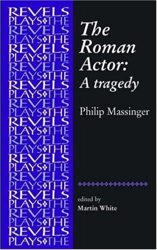 The Roman actor: a tragedy