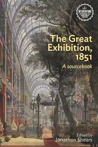 The Great Exhibition, 1851 A Sourcebook