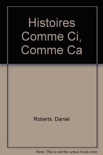 Histoires Comme Ci, Comme Ca̧; Ou, Drol̂es de Met́iers