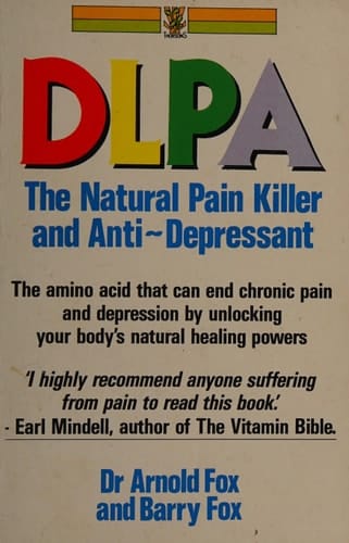 DLPA The Natural Pain Killer and Anti-depressant