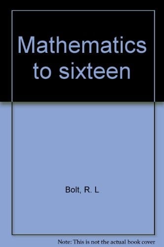 Mathematics to Sixteen