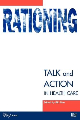 Rationing Talk and Action in Healthcare