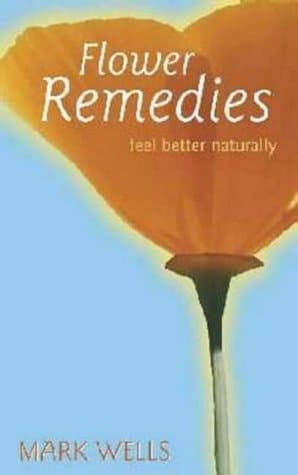 Flower Remedies Feel Better Naturally