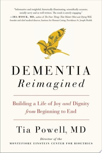 Dementia Reimagined Building a Life of Joy and Dignity from Beginning to End