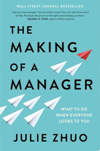 The Making of a Manager What to Do When Everyone Looks to You