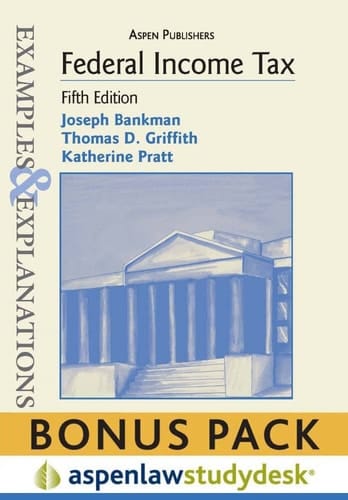 Examples and Explanations Federal Income Tax, 5th Ed. , (print + EBook Bonus Pack)