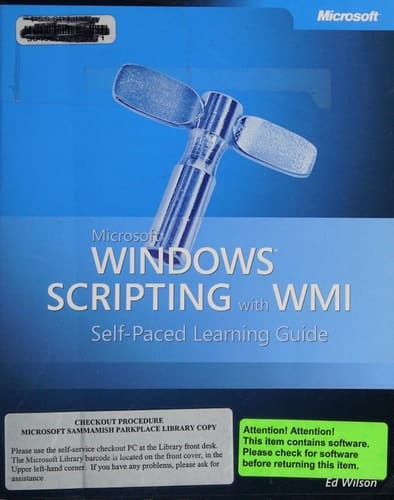 Microsoft Windows Scripting with WMI Self-paced Learning Guide