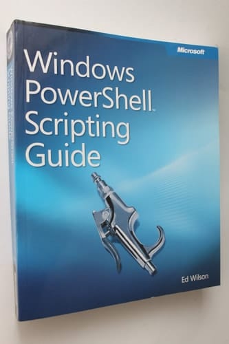 Windows PowerShell Scripting Guide