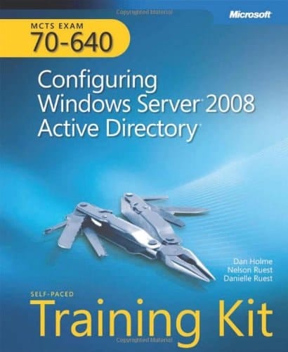 MCTS Self-Paced Training Kit (Exam 70-640): Configuring Windows Server® 2008 Active Directory®