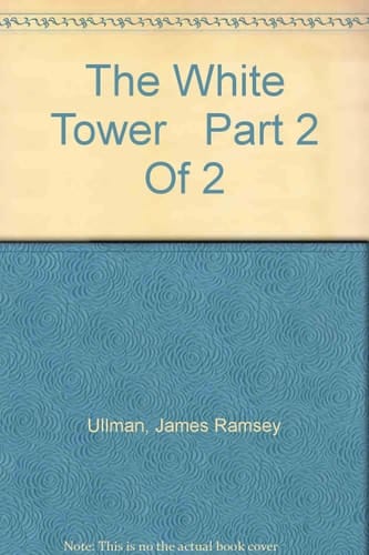 The White Tower Part 2 Of 2